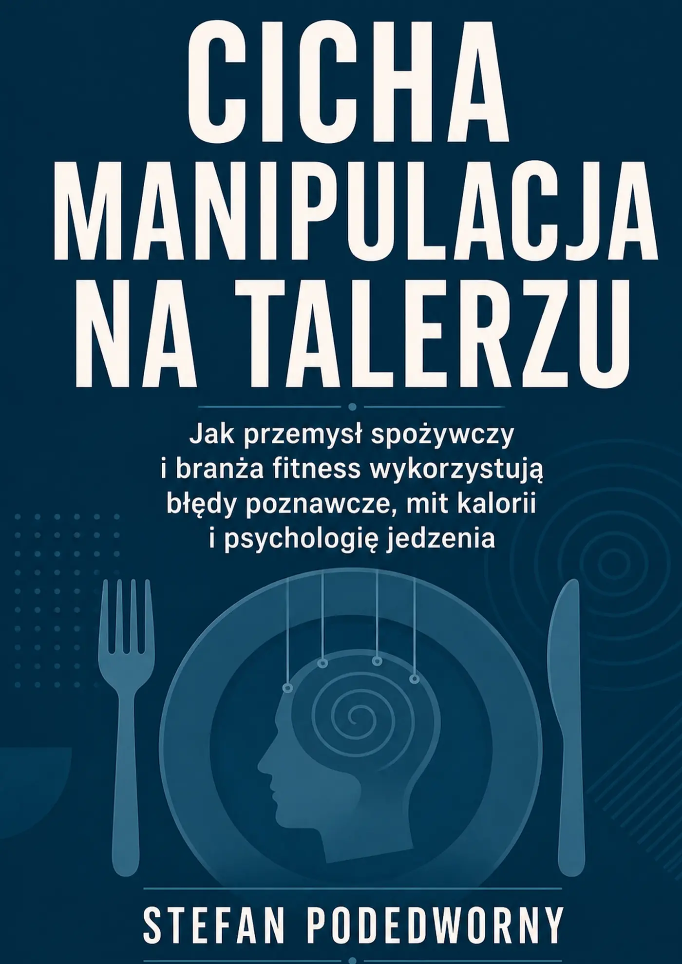 Okładka: Cicha manipulacja na talerzu
