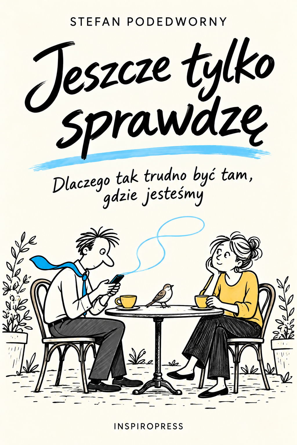 Okładka książki «Jeszcze tylko sprawdzę» Stefana Podedwornego